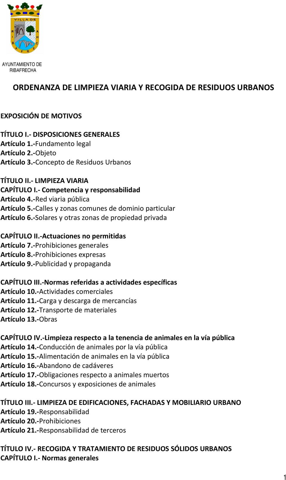 Solares y otras zonas de propiedad privada CAPÍTULO II. Actuaciones no permitidas Artículo 7. Prohibiciones generales Artículo 8. Prohibiciones expresas Artículo 9.