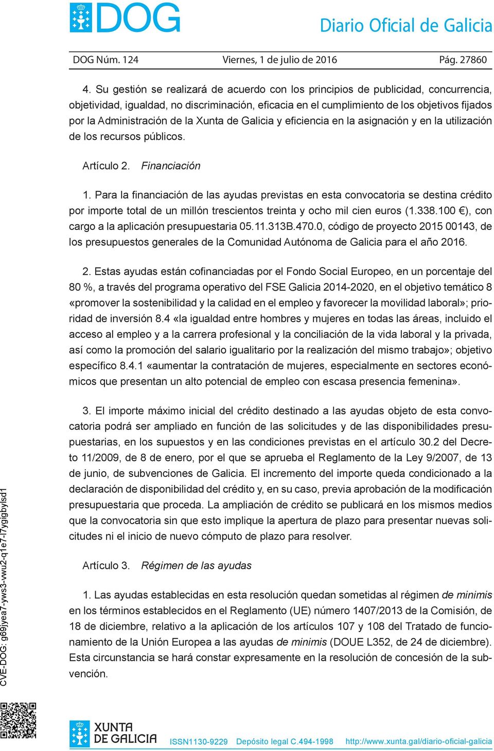 de la Xunta de Galicia y eficiencia en la asignación y en la utilización de los recursos públicos. Artículo 2. Financiación 1.
