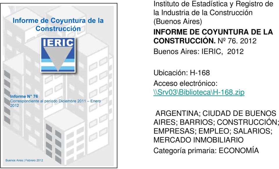 2012 Buenos Aires: IERIC, 2012 Ubicación: H-168 Acceso electrónico: