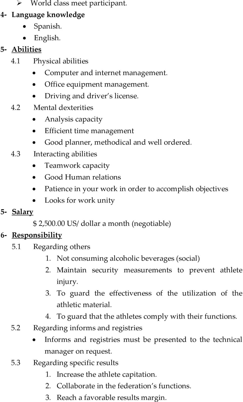 00 US/ dollar a month (negotiable) 6 Responsibility 5.1 Regarding others 1. Not consuming alcoholic beverages (social) 2. Maintain security measurements to prevent athlete injury. 3.