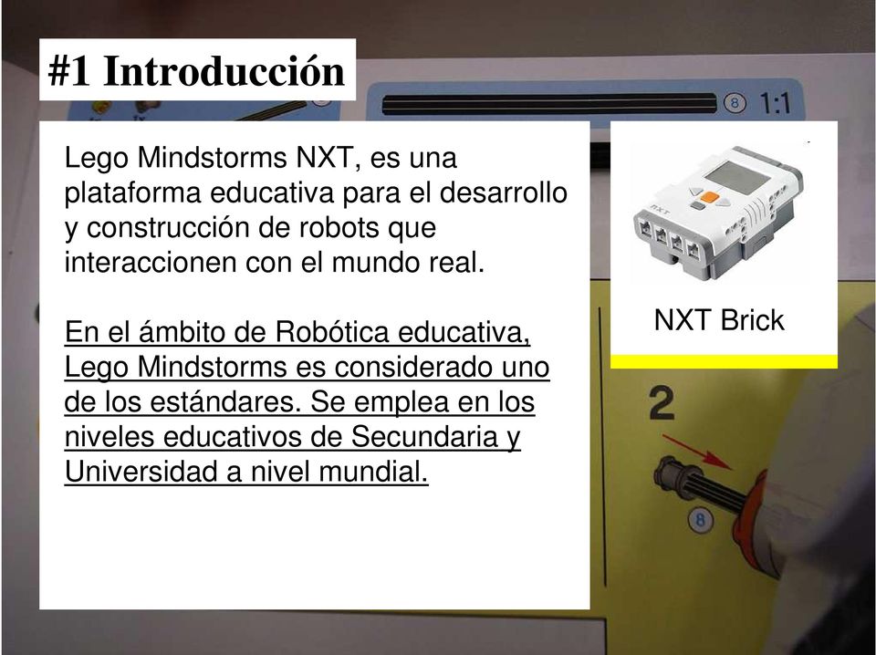 En el ámbito de Robótica educativa, Lego Mindstorms es considerado uno de los