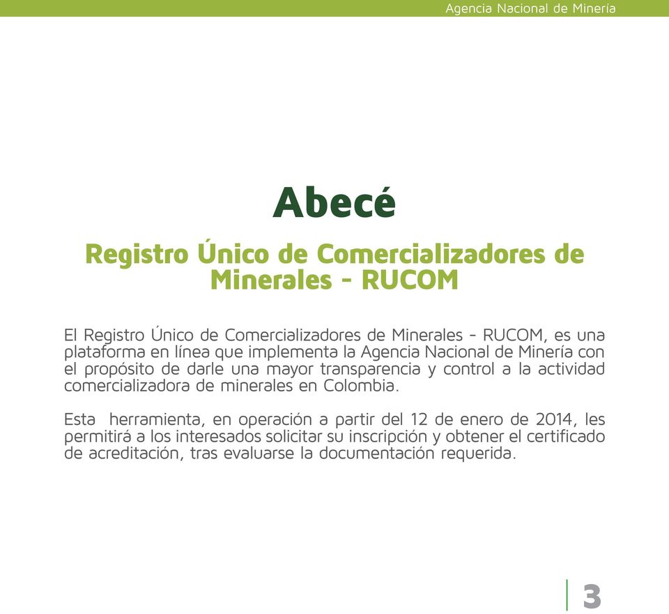 transparencia y control a la actividad comercializadora de minerales en Colombia.