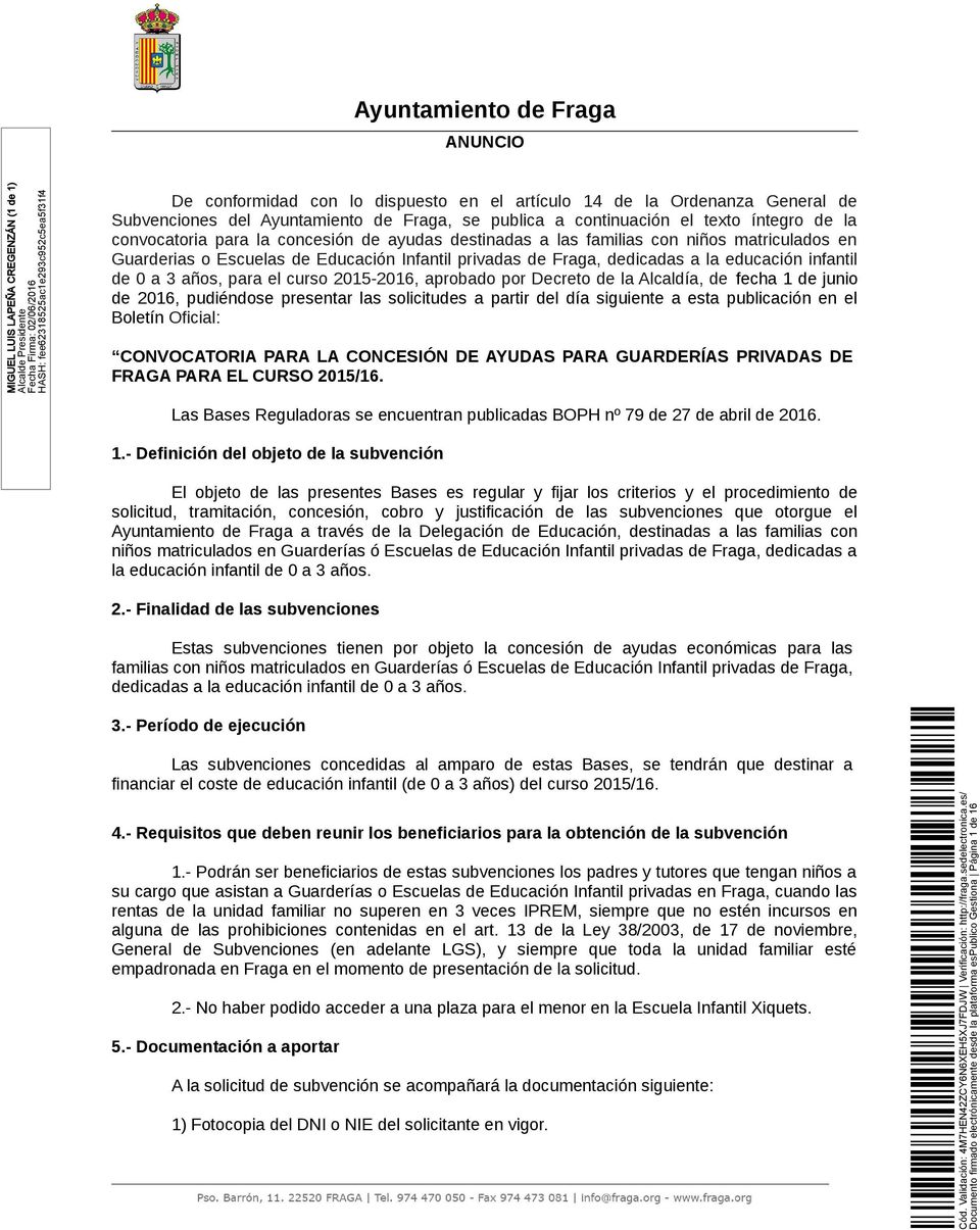2015-2016, aprobado por Decreto de la Alcaldía, de fecha 1 de junio de 2016, pudiéndose presentar las solicitudes a partir del día siguiente a esta publicación en el Boletín Oficial: CONVOCATORIA