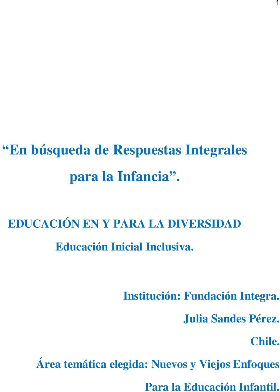 Institución: Fundación Integra. Julia Sandes Pérez. Chile.