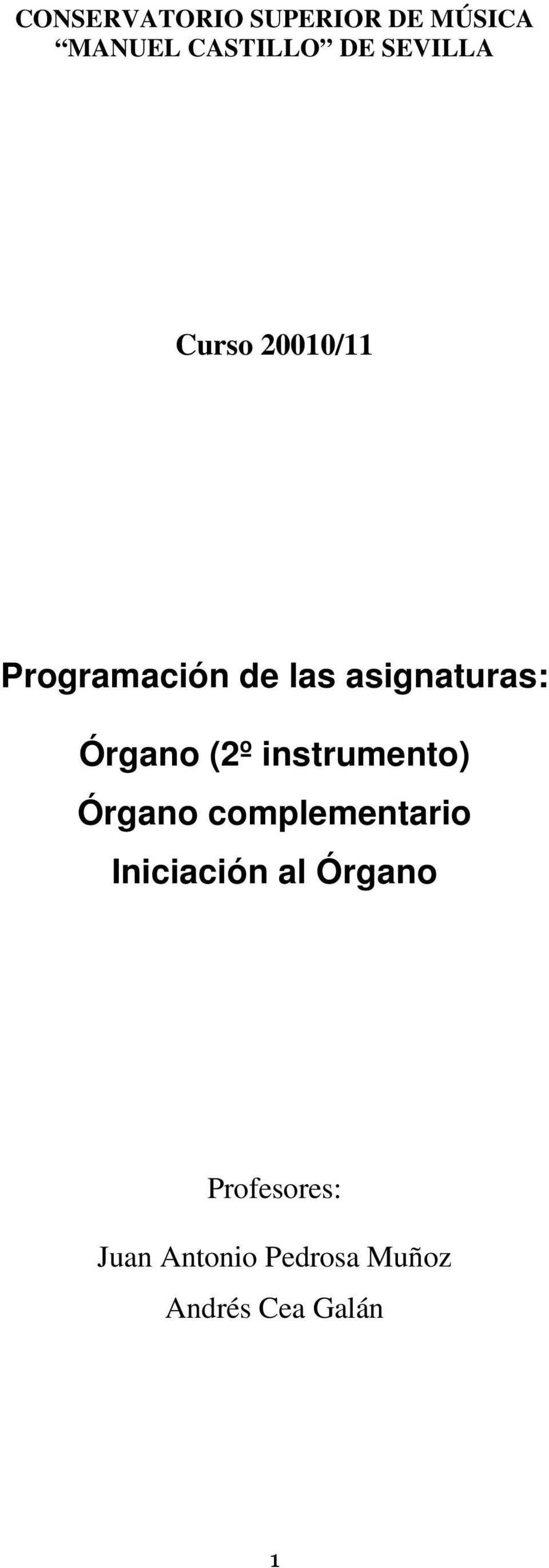 Órgano (2º instrumento) Órgano complementario Iniciación