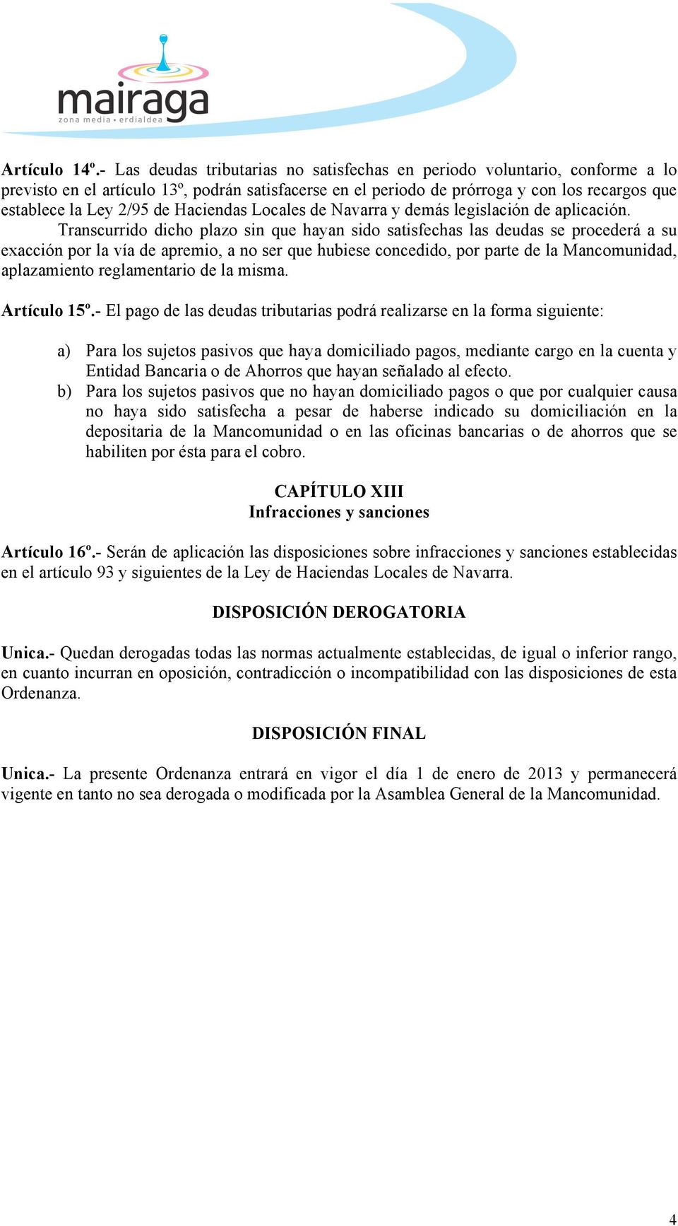 Haciendas Locales de Navarra y demás legislación de aplicación.