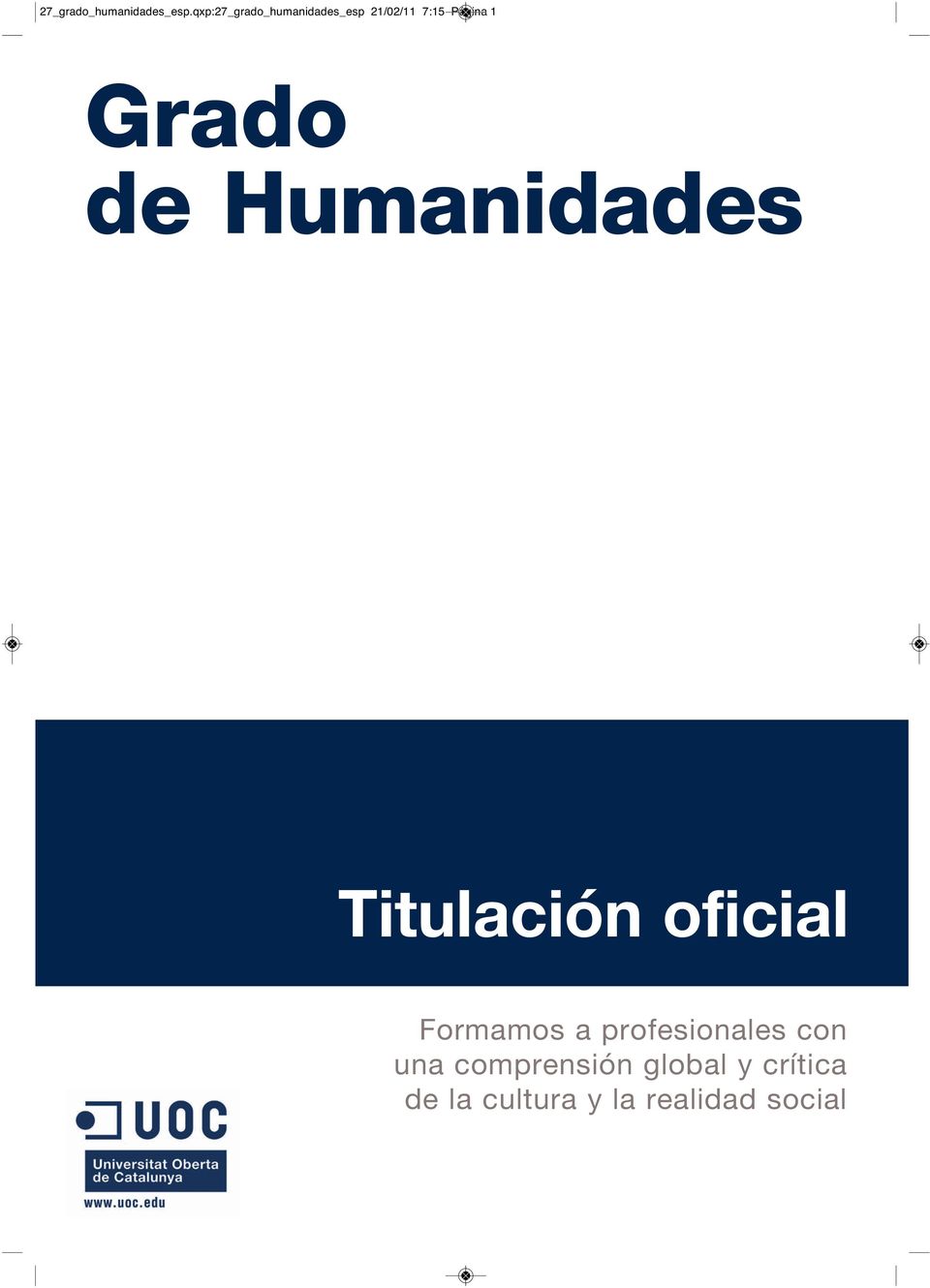 Grado de Humanidades Titulación oficial Formamos a
