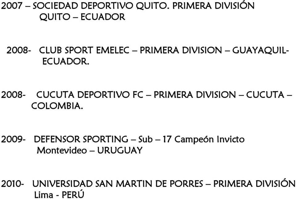 GUAYAQUIL- ECUADOR. 2008- CUCUTA DEPORTIVO FC PRIMERA DIVISION CUCUTA COLOMBIA.