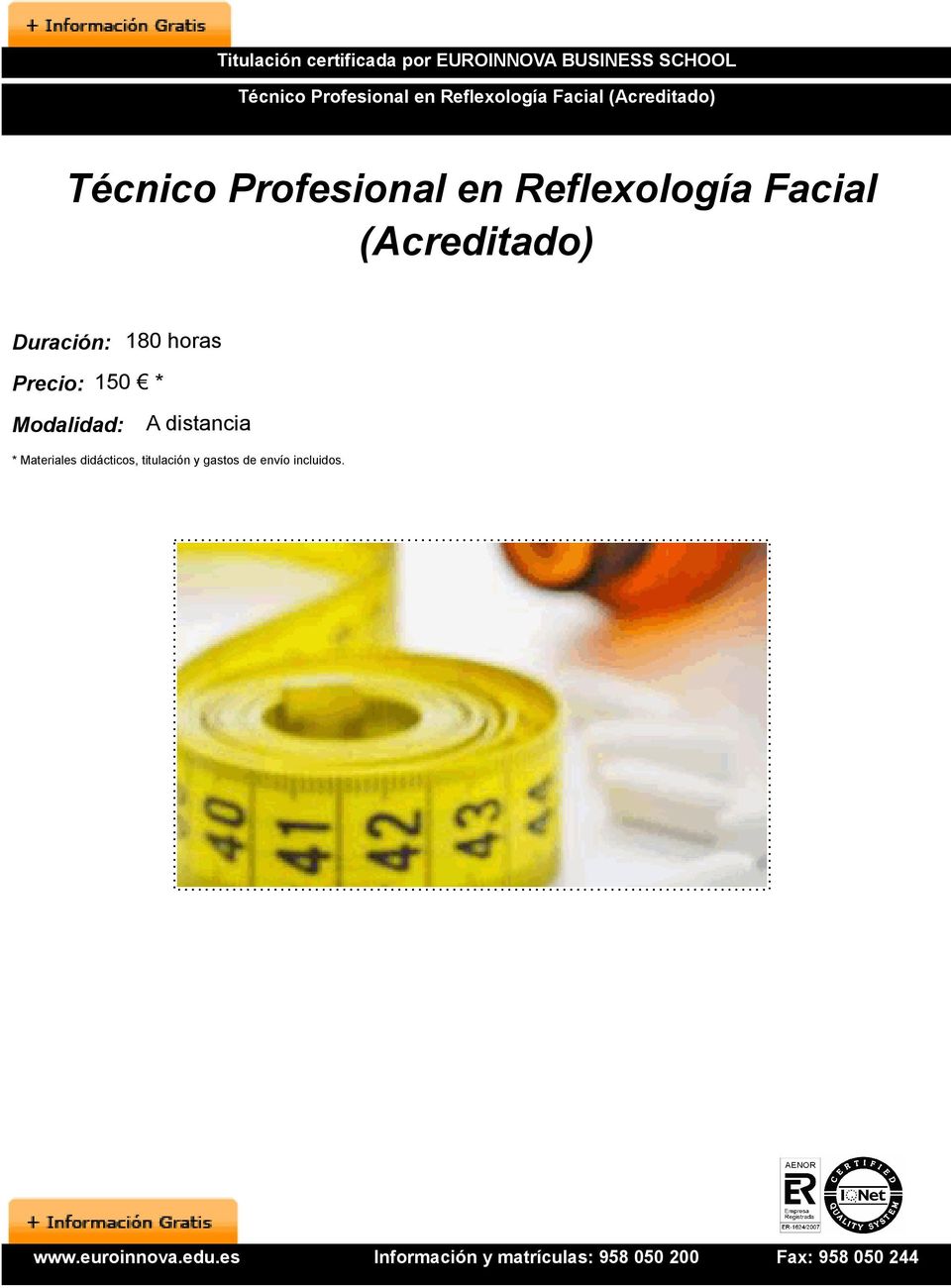 Reflexología Facial (Acreditado) Duración: 180 horas Precio: 150 *