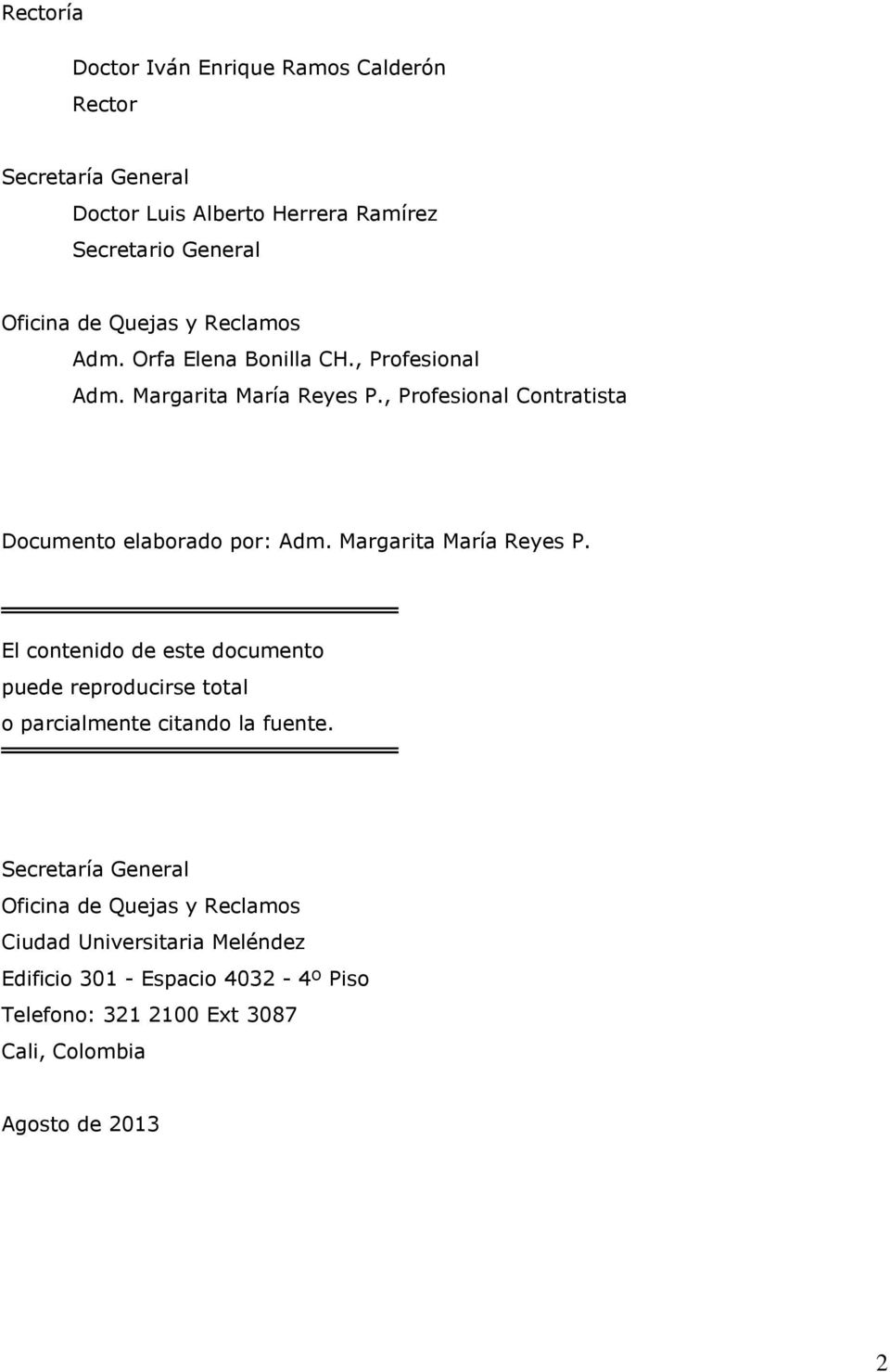 , Profesional Contratista Documento elaborado por: Adm. Margarita María Reyes P.