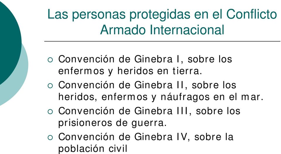 Convención de Ginebra II, sobre los heridos, enfermos y náufragos en el mar.