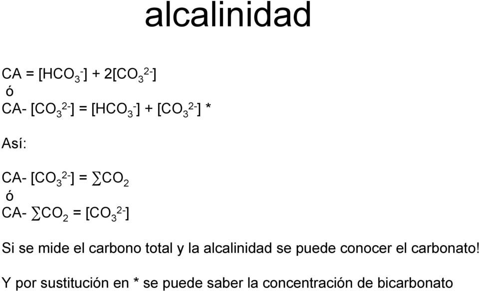 se mide el carbono total y la alcalinidad se puede conocer el