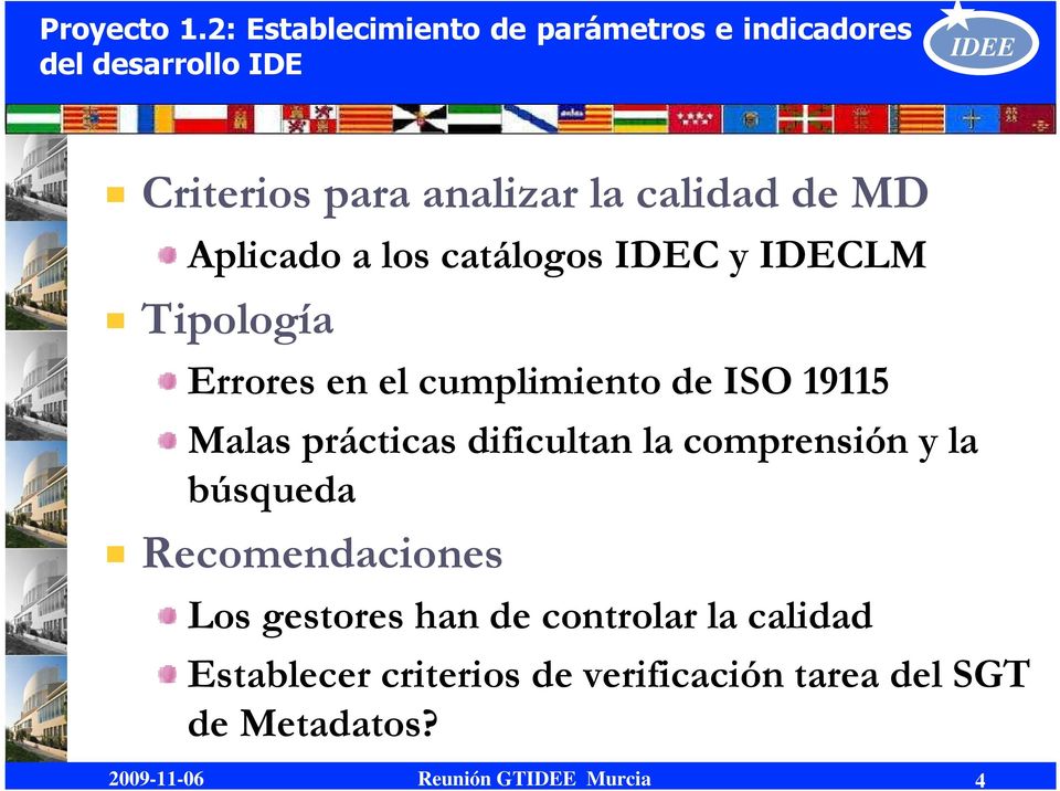 calidad de MD Aplicado a los catálogos IDEC y IDECLM Tipología Errores en el cumplimiento de ISO