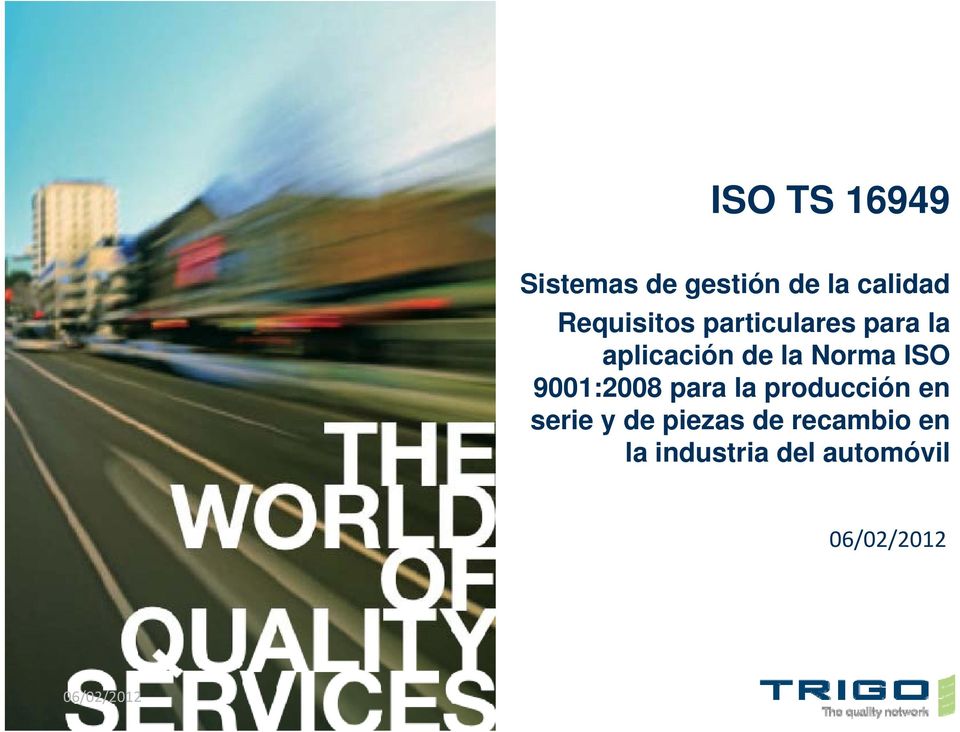 Norma ISO 9001:2008 para la producción en serie y