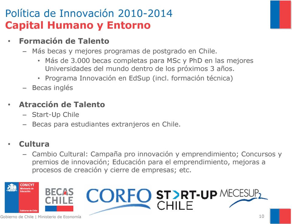 formación técnica) Becas inglés Atracción de Talento Start-Up Chile Becas para estudiantes extranjeros en Chile.