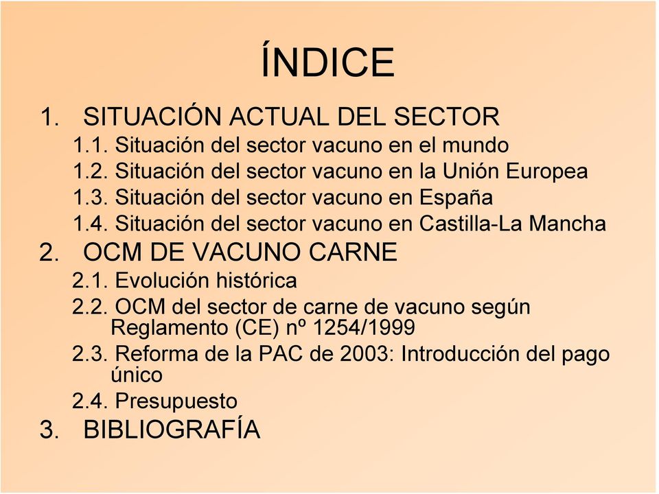 Situación del sector vacuno en Castilla-La Mancha 2.