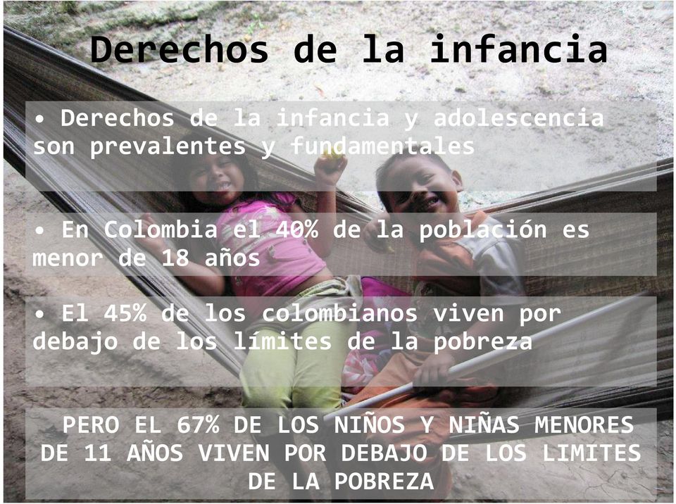 de los colombianos viven por debajo de los límites de la pobreza PERO EL 67% DE
