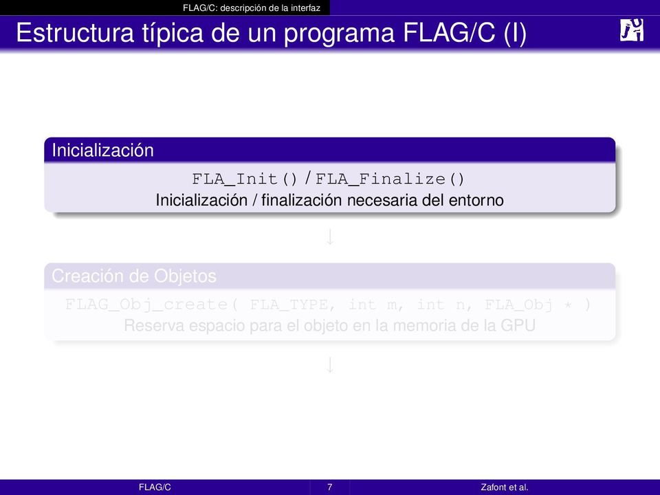 finalización necesaria del entorno FLAG_Obj_create( FLA_TYPE, int m, int n,