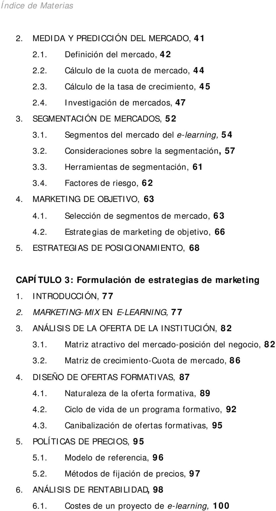 MARKETING DE OBJETIVO, 63 4.1. Selección de segmentos de mercado, 63 4.2. Estrategias de marketing de objetivo, 66 5.