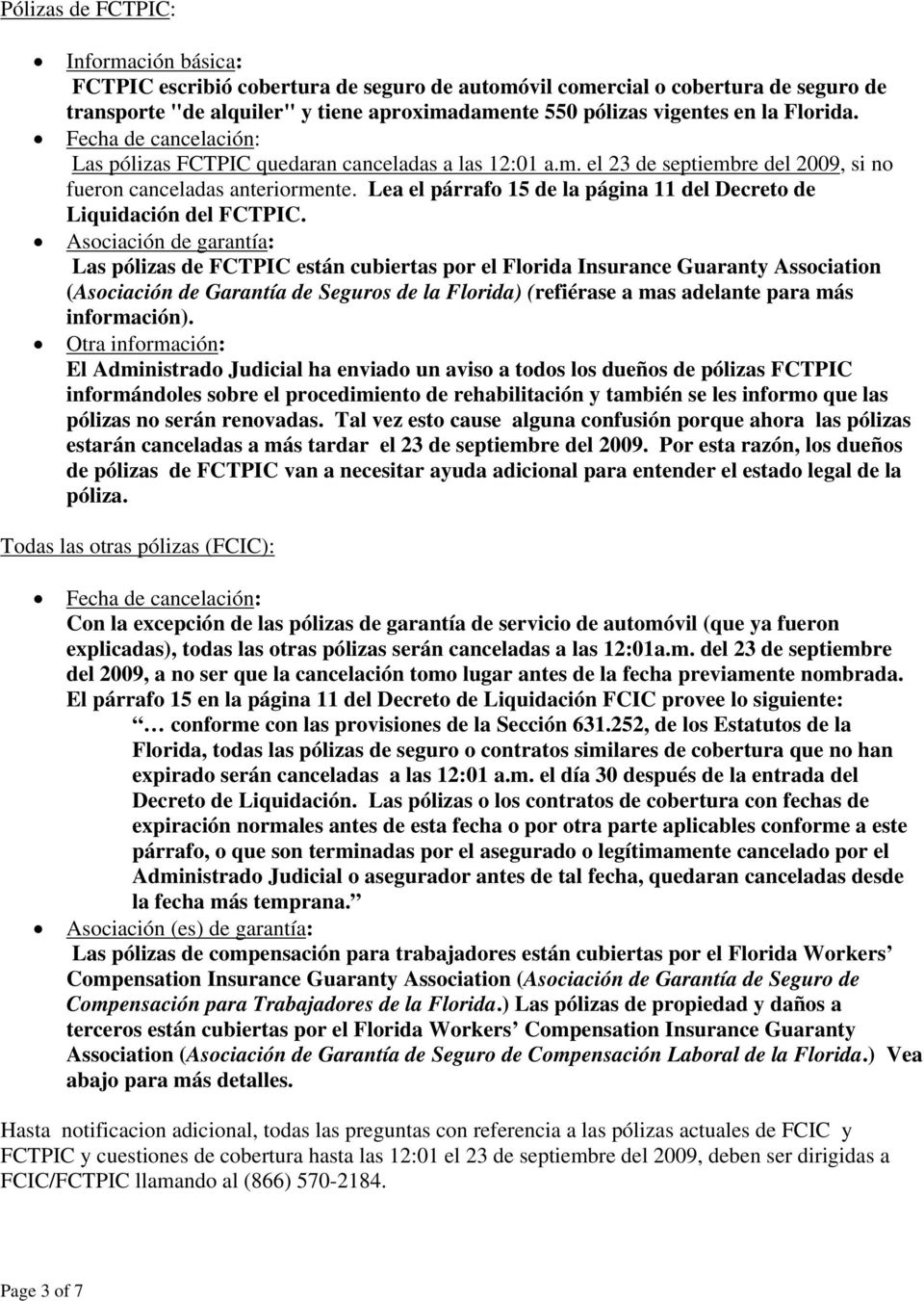 Lea el párrafo 15 de la página 11 del Decreto de Liquidación del FCTPIC.