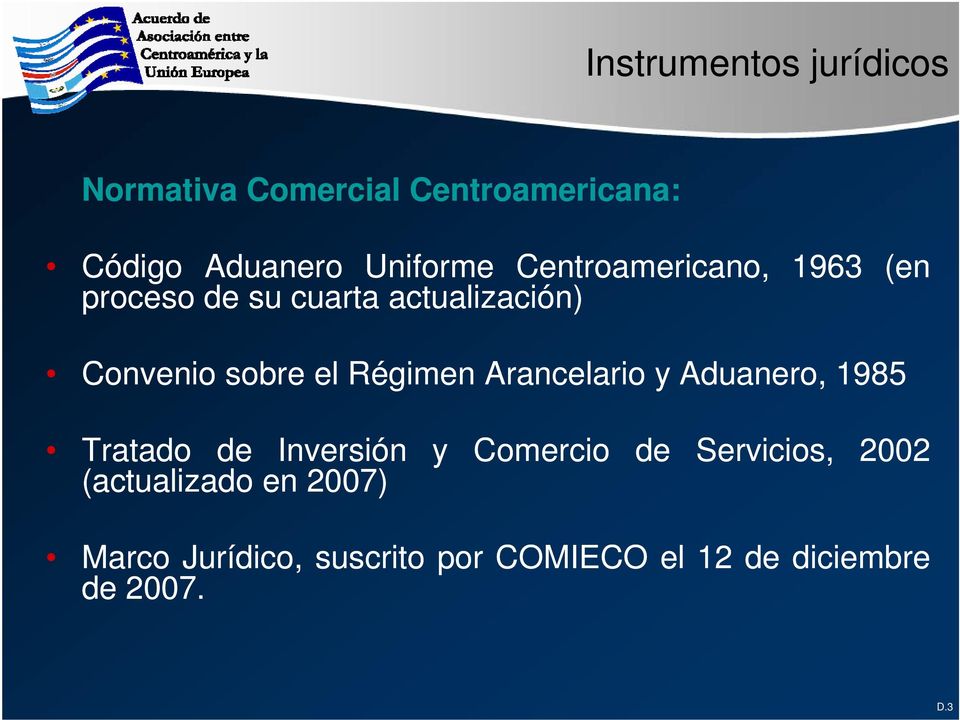 Régimen Arancelario y Aduanero, 1985 Tratado de Inversión y Comercio de Servicios,