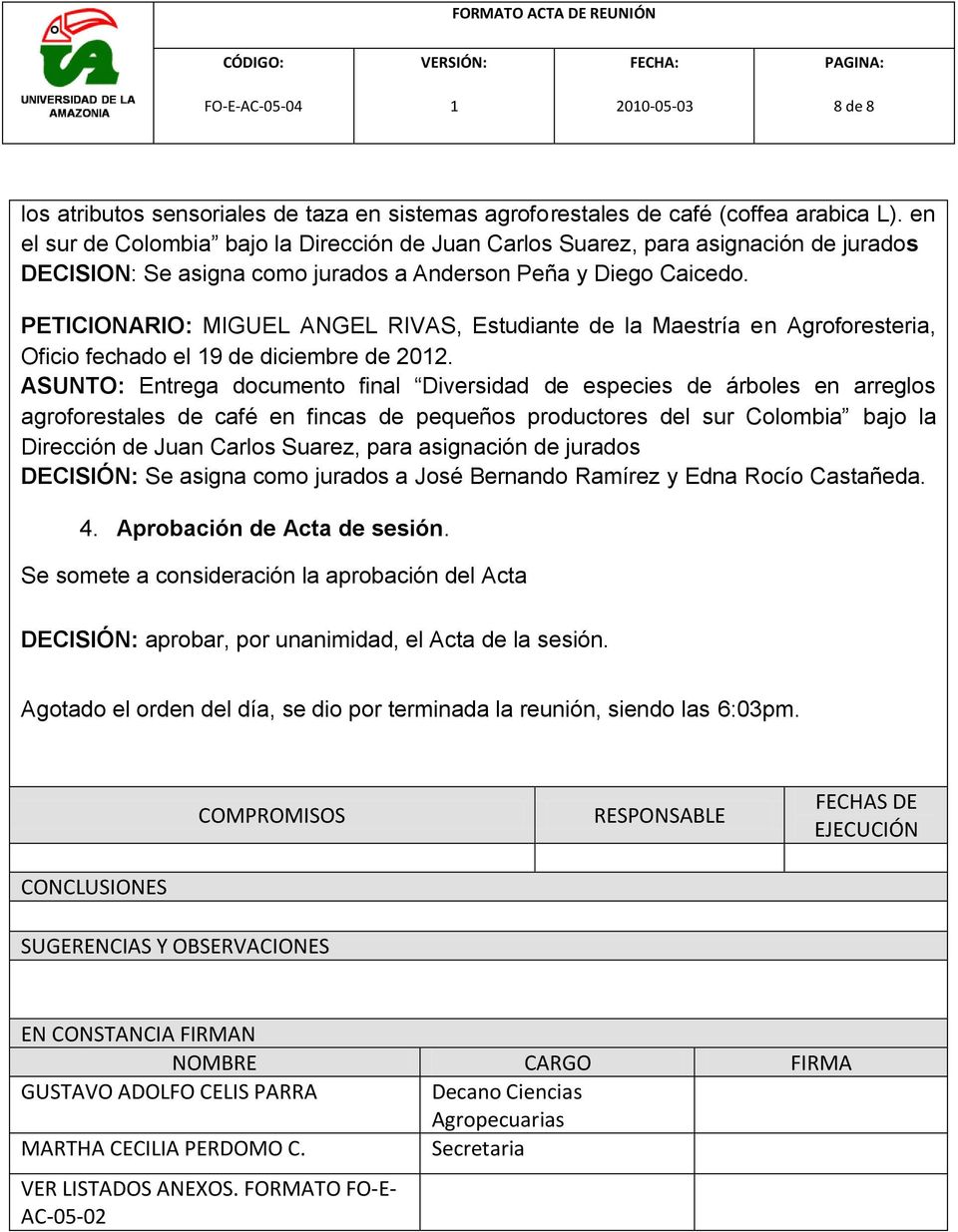 PETICIONARIO: MIGUEL ANGEL RIVAS, Estudiante de la Maestría en Agroforesteria, Oficio fechado el 9 de diciembre de 202.