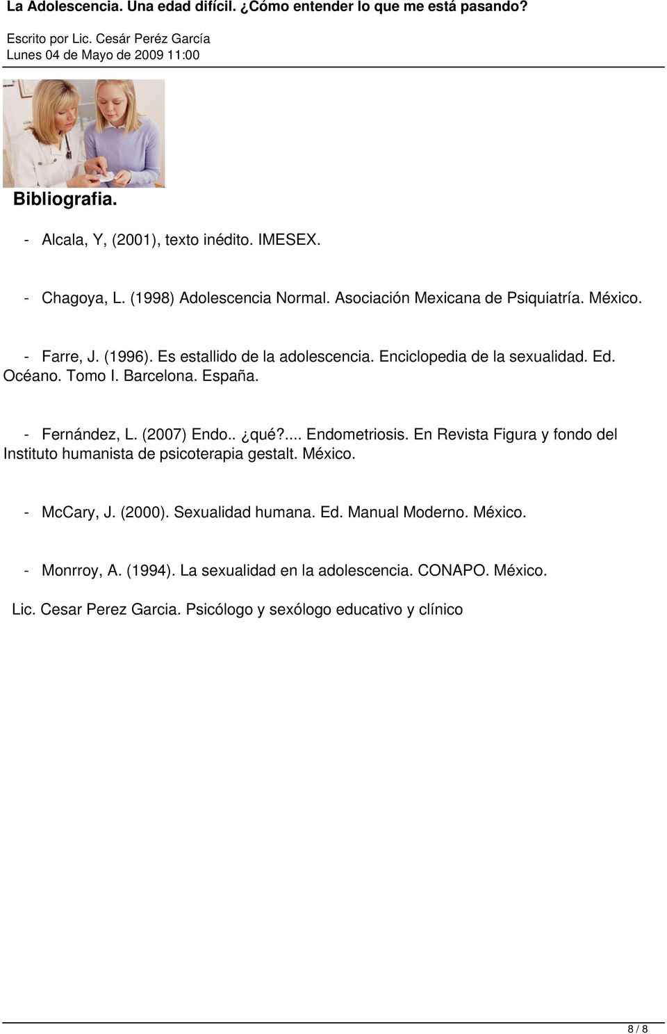 . qué?... Endometriosis. En Revista Figura y fondo del Instituto humanista de psicoterapia gestalt. México. - McCary, J. (2000). Sexualidad humana. Ed.
