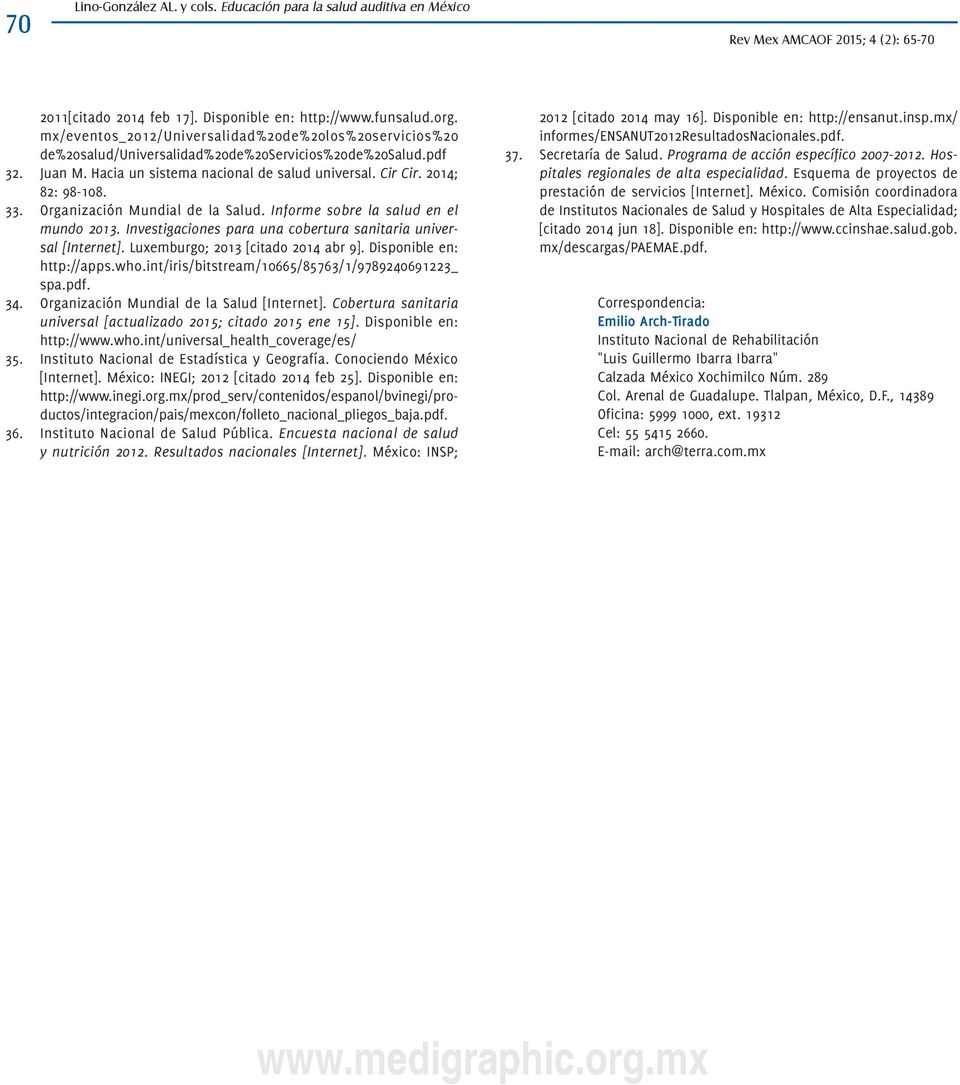 33. Organización Mundial de la Salud. Informe sobre la salud en el mundo 2013. Investigaciones para una cobertura sanitaria universal [Internet]. Luxemburgo; 2013 [citado 2014 abr 9].
