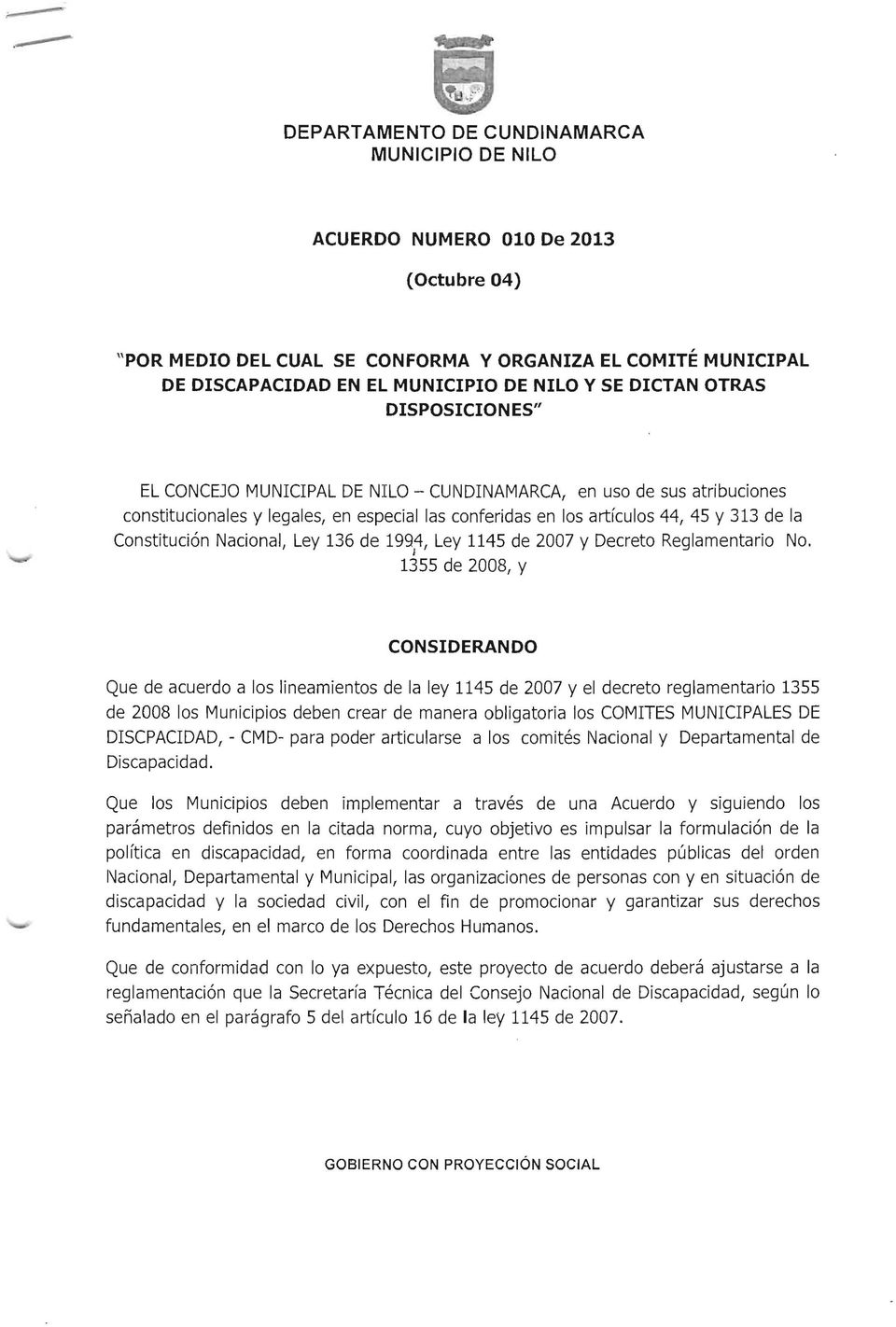 1994, Ley 1145 de 2007 y Decreto Reglamentario No.