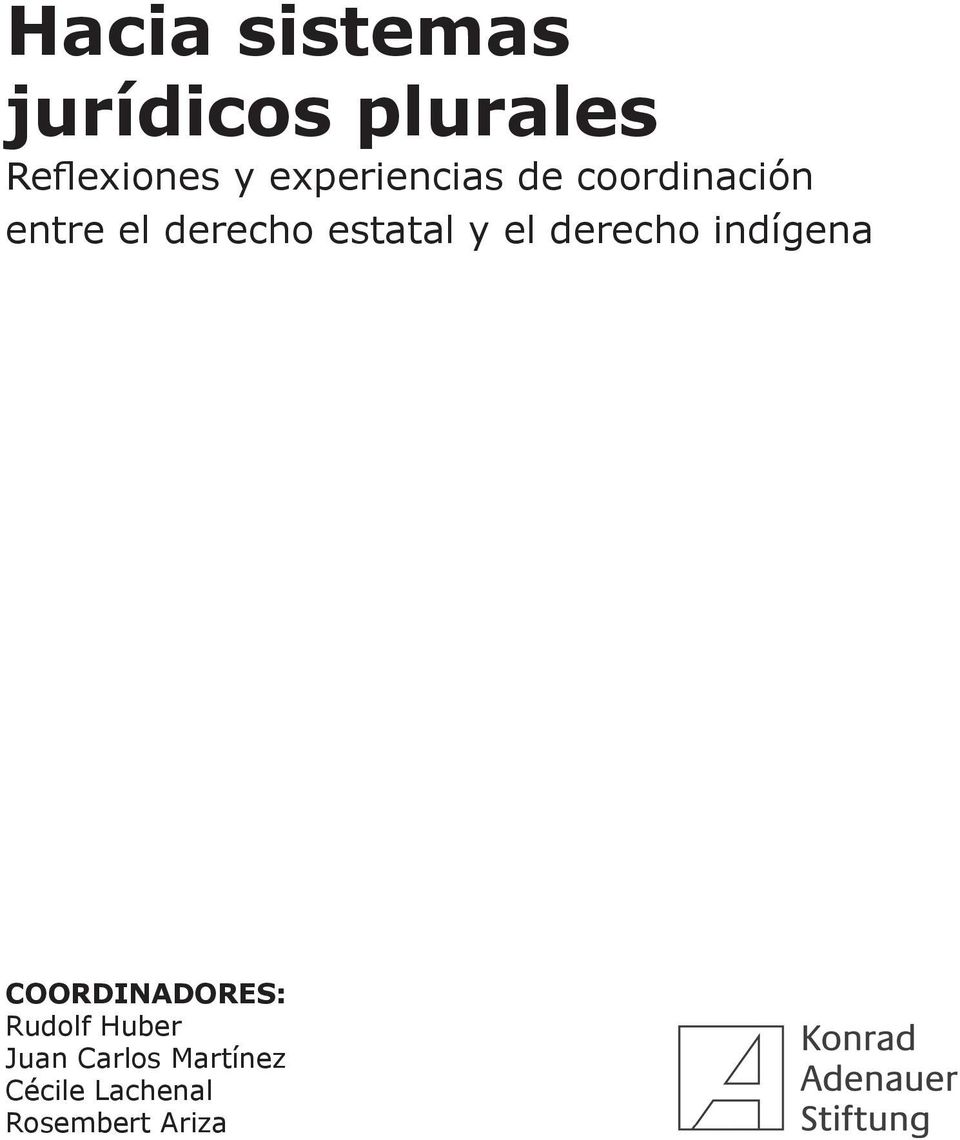 estatal y el derecho indígena COORDINADORES: