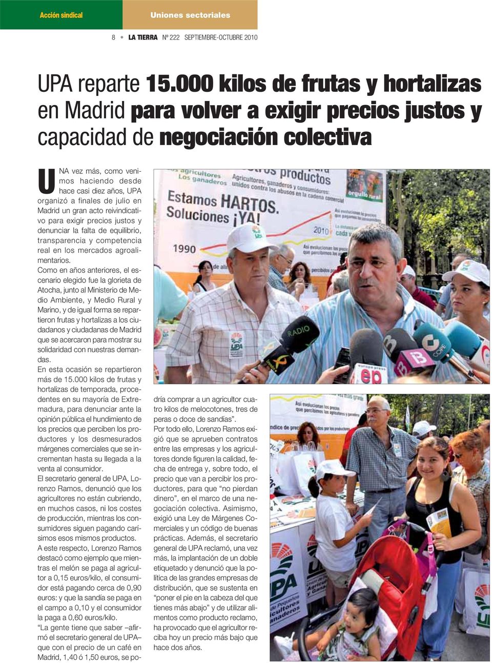 finales de julio en Madrid un gran acto reivindicativo para exigir precios justos y denunciar la falta de equilibrio, transparencia y competencia real en los mercados agroalimentarios.