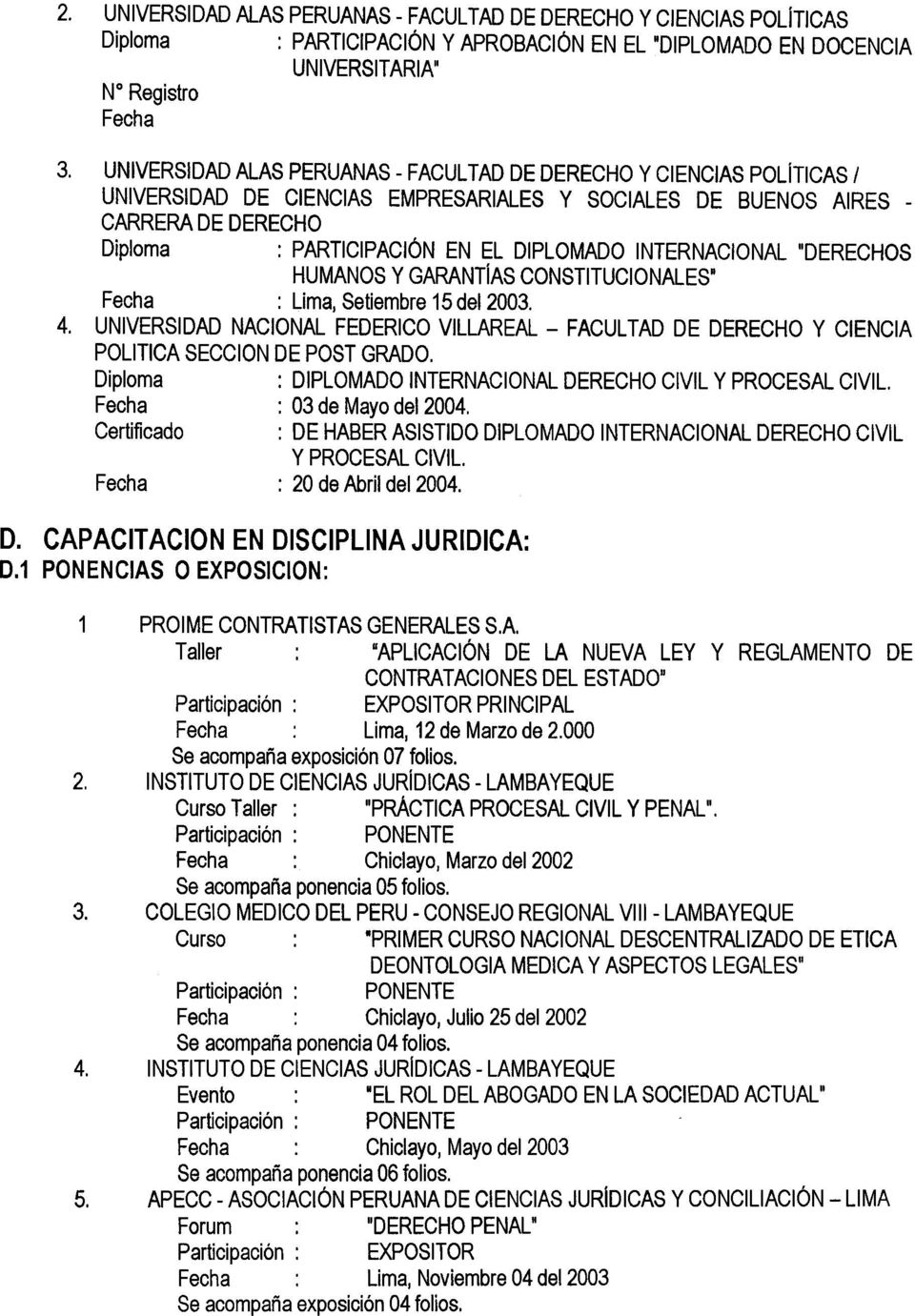 INTERNACIONAL "DERECHOS HUMANOS y GARANTíAS CONSTITUCIONALES" Fecha : Lima, Setiembre 15 del 2003.