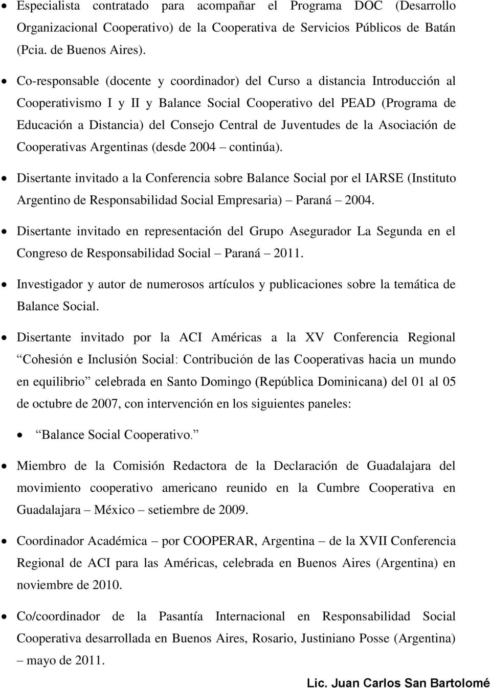 Juventudes de la Asociación de Cooperativas Argentinas (desde 2004 continúa).