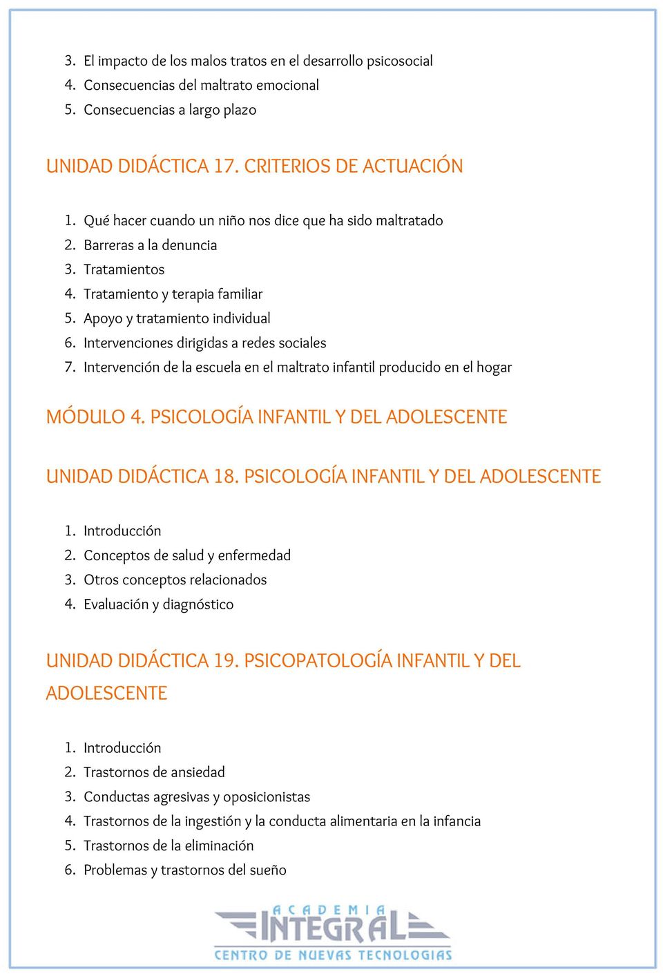 Intervenciones dirigidas a redes sociales 7. Intervención de la escuela en el maltrato infantil producido en el hogar MÓDULO 4. PSICOLOGÍA INFANTIL Y DEL ADOLESCENTE UNIDAD DIDÁCTICA 18.