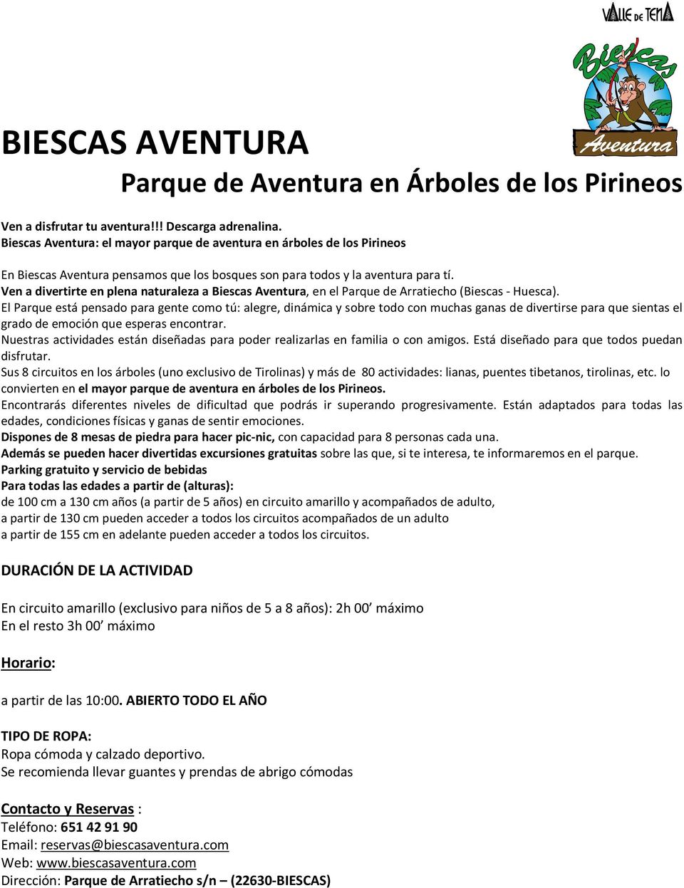 Ven a divertirte en plena naturaleza a Biescas Aventura, en el Parque de Arratiecho (Biescas - Huesca).
