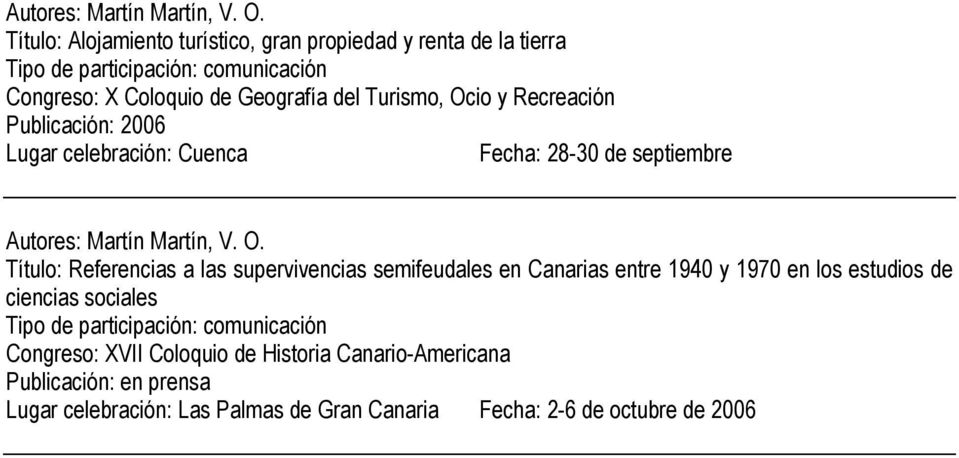 supervivencias semifeudales en Canarias entre 1940 y 1970 en los estudios de ciencias sociales Congreso: XVII Coloquio