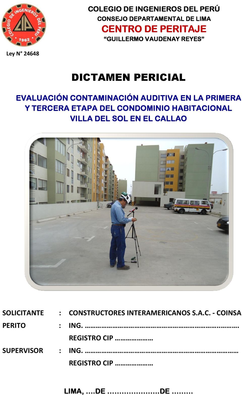DEL SOL EN EL CALLAO SOLICITANTE CONSTRUCTORES INTERAMERICANOS S.A.C. - COINSA PERITO ING.