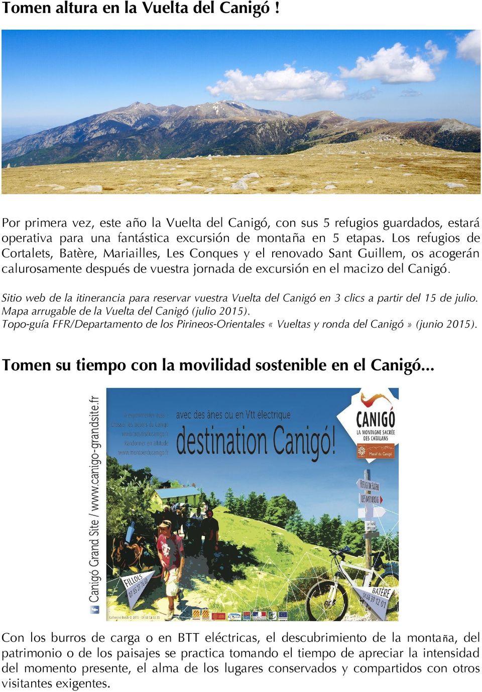 Sitio web de la itinerancia para reservar vuestra Vuelta del Canigó en 3 clics a partir del 15 de julio. Mapa arrugable de la Vuelta del Canigó (julio 2015).