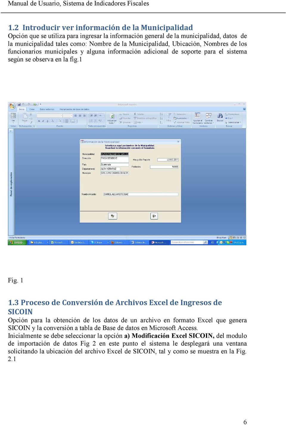 3 Proceso de Conversión de Archivos Excel de Ingresos de SICOIN Opción para la obtención de los datos de un archivo en formato Excel que genera SICOIN y la conversión a tabla de Base de datos en