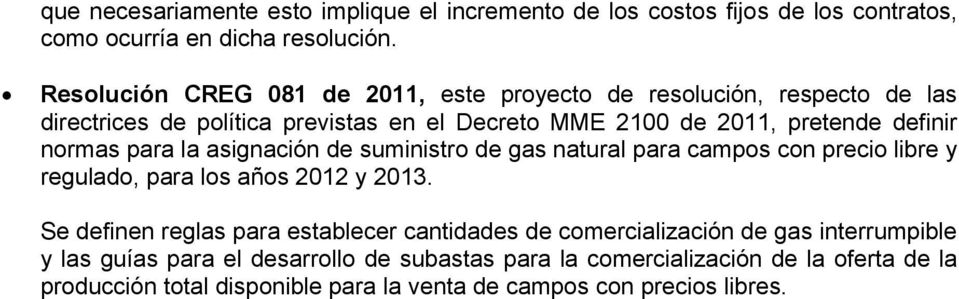 normas para la asignación de suministro de gas natural para campos con precio libre y regulado, para los años 2012 y 2013.