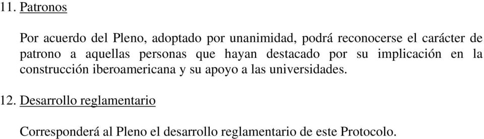 la construcción iberoamericana y su apoyo a las universidades. 12.