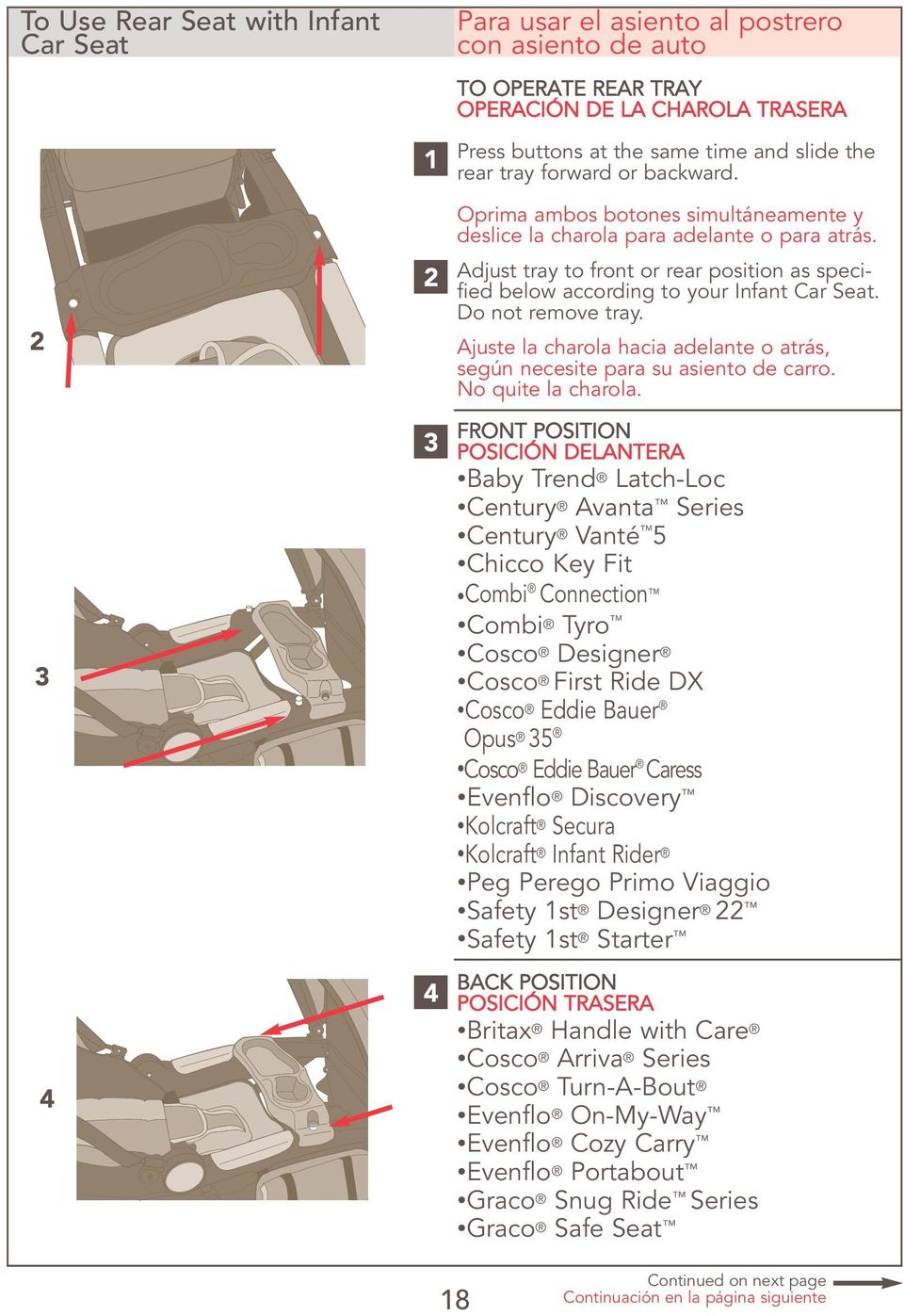 Adjust tray to front or rear position as specified below according to your Infant Car Seat. Do not remove tray. Ajuste la charola hacia adelante o atrás, según necesite para su asiento de carro.