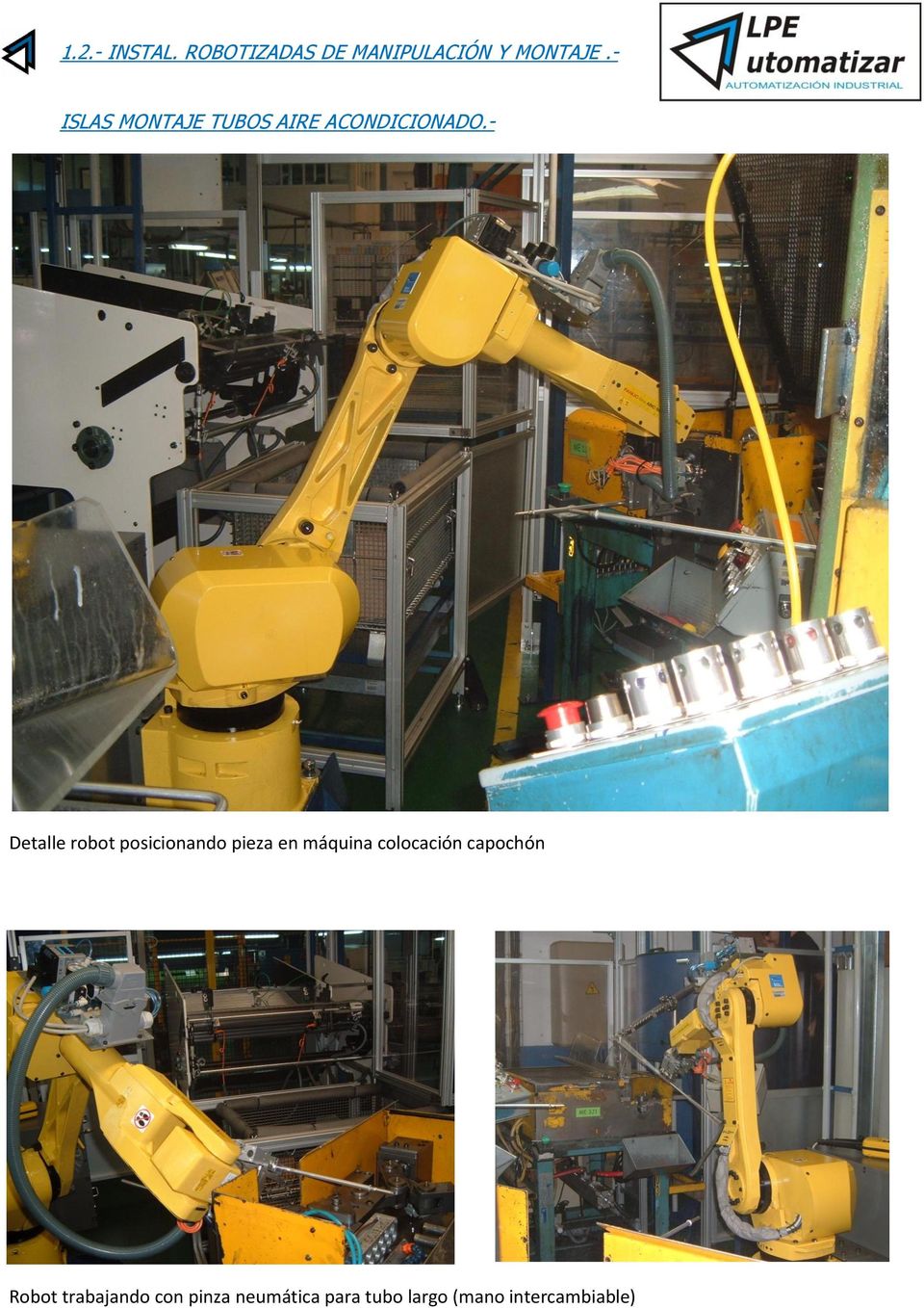 - Detalle robot posicionando pieza en máquina colocación