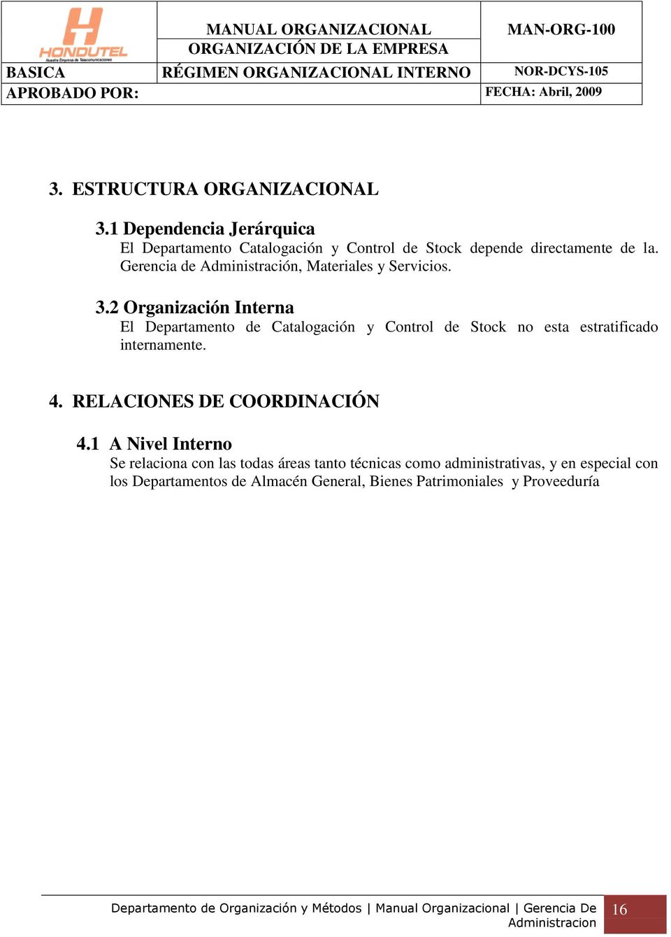 Gerencia de Administración, Materiales y Servicios. 3.