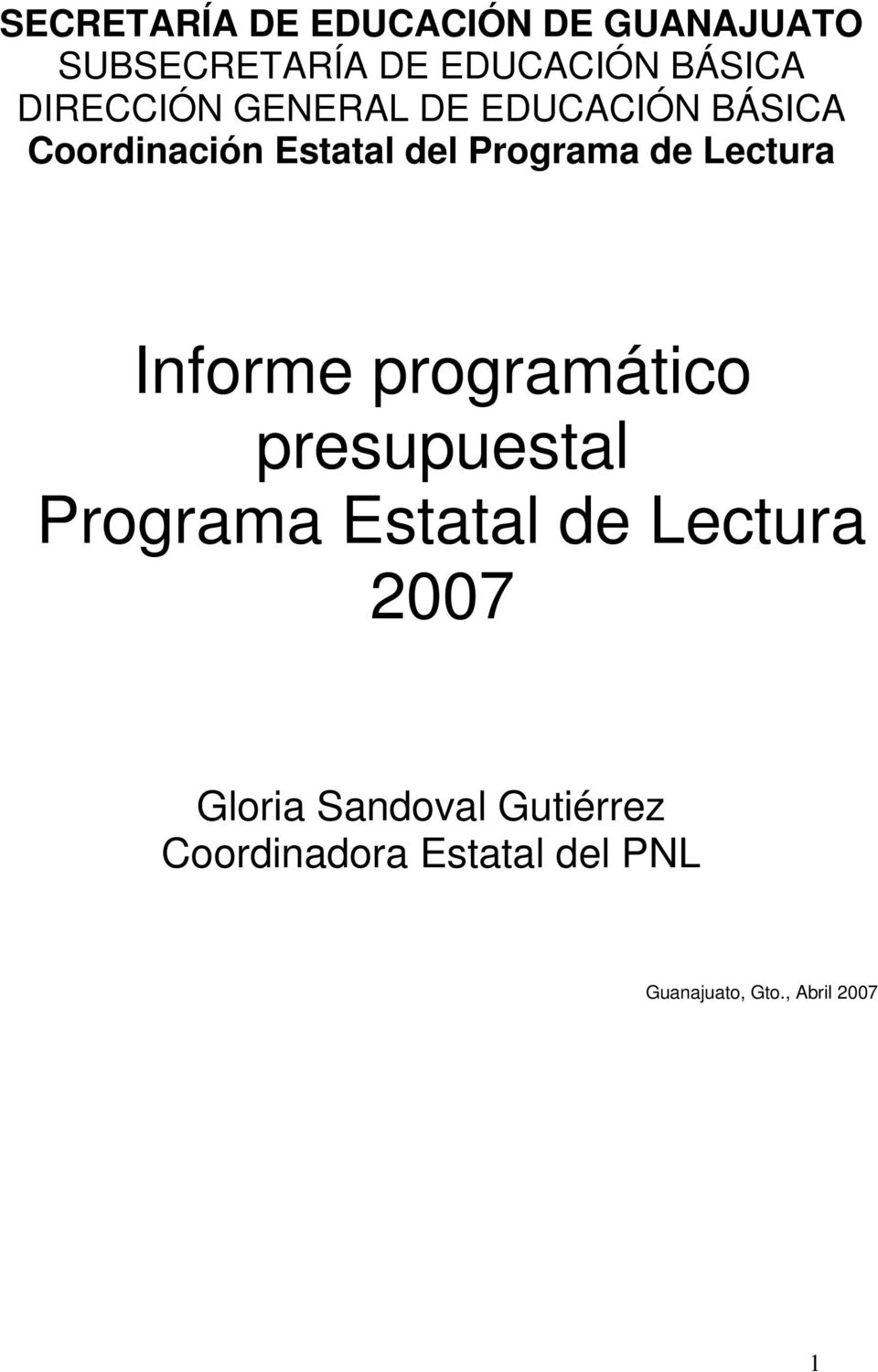 Lectura Informe programático presupuestal Programa Estatal de Lectura 2007