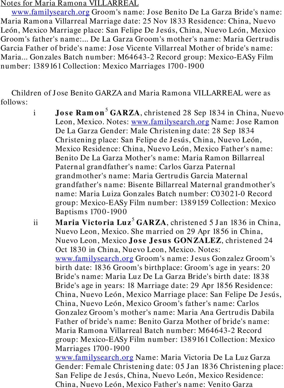 Mexico Groom's father's name:... De La Garza Groom's mother's name: Maria Gertrudis Garcia Father of bride's name: Jose Vicente Villarreal Mother of bride's name: Maria.