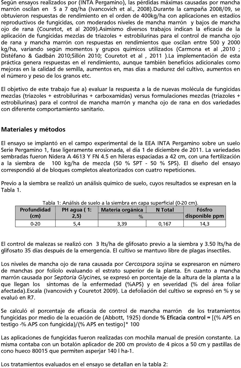 mancha ojo de rana (Couretot, et al 2009).