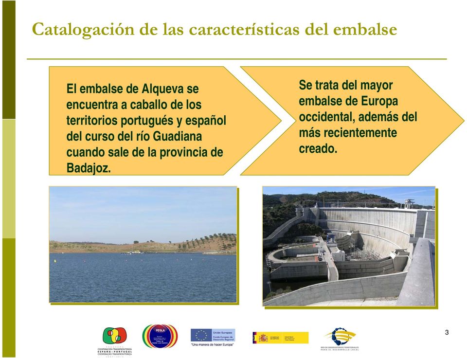 del río Guadiana cuando sale de la provincia de Badajoz.