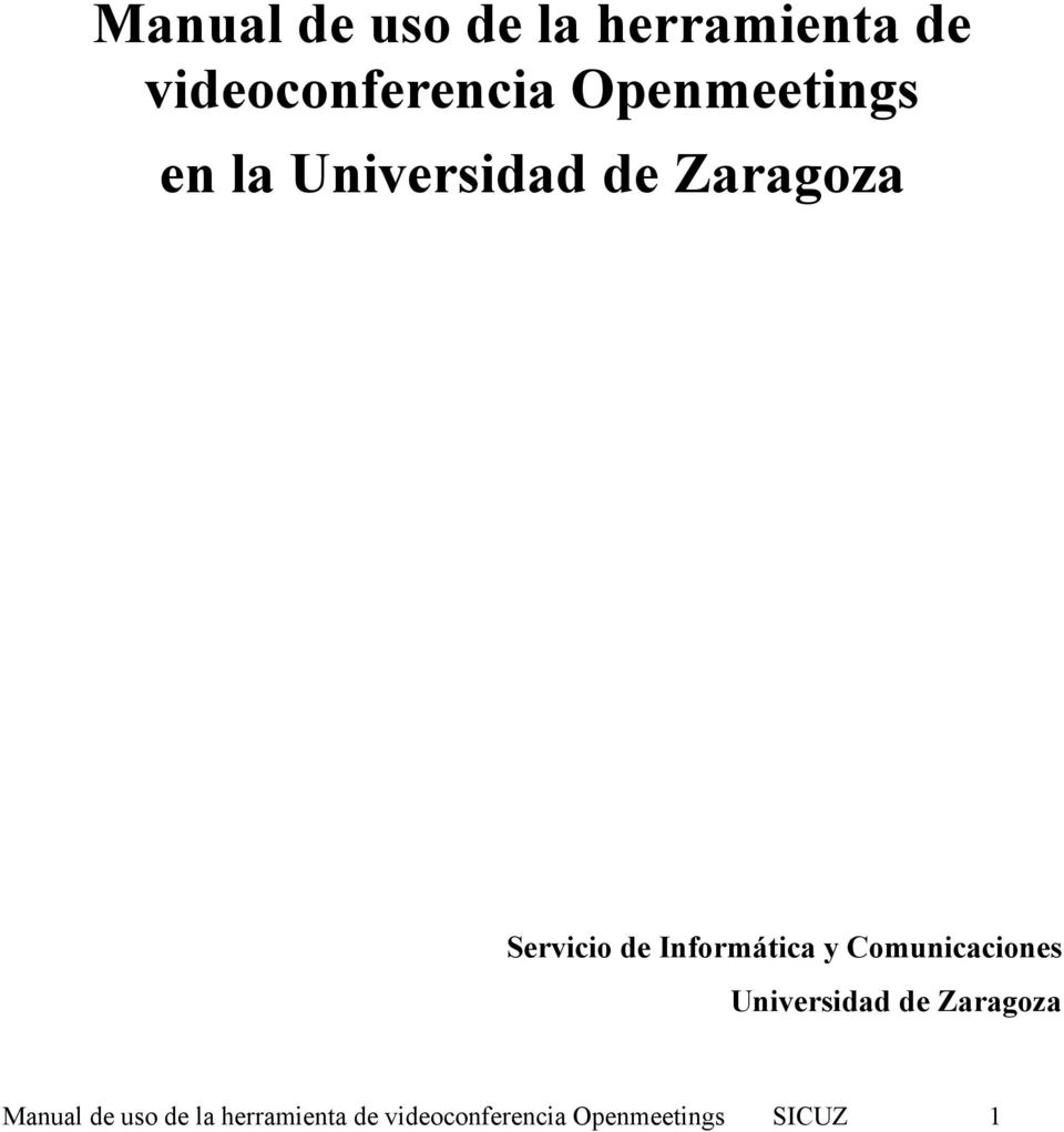 Informática y Comunicaciones Universidad de Zaragoza 
