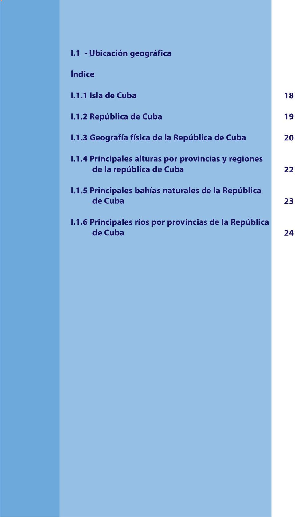 1.6 Principales ríos por provincias de la República de Cuba 18 19 20 22 23 24